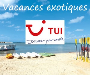 Bon plan Vacances exotiques : 100€ de réduction supplémentaire avec TUI Belgique