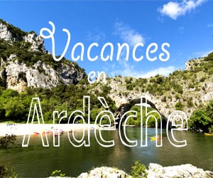 Bons plans Locations de Vacances en Ardèche