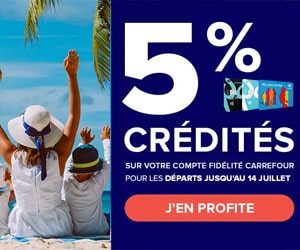 Bon plan Exclu web : 5 % crédités sur votre compte fidélité Carrefour en réservant avent le 14 juillet