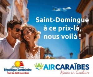 Air Caraïbes lance une nouvelle route qui est Saint-Domingue au départ d'Orly, dès 649 €