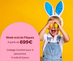 Week-end de Pâques 2024, à partir de 699€ pour un séjour de 3 nuits dans un Comfort Cottage à 4 lits