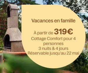 Bon plan Journées des familles : à partir de 319€ pour un cottage 4 personnes pour 3 nuits