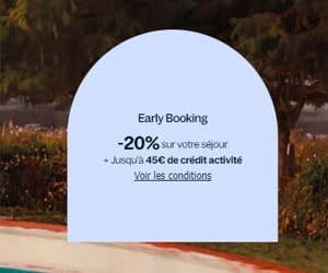 Avantages Early Booking : - 20% sur votre séjour au Center Parcs +crédit activité