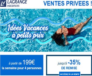 Bon plan VENTES PRIVEES ETE 2025, jusqu'à -30% sur les locations de vacances Lagrange Vacances (dès 199€ la semaine pour 4 personnes)