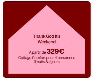 Bon plan Thank God it's Weekend : un cottage confort 4 personnes pour 3 nuits à partir de 329€