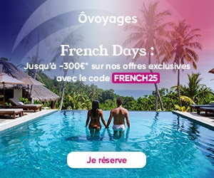 Code promo FRENCH DAYS Code promo Ôvoyages de jusqu'à 300€ de réduction immediate par personne, valable sur tous les voyages