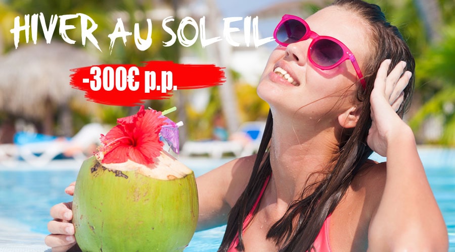 Vacances d'hiver au soleil: 300 € de réduction supplémentaire par personne