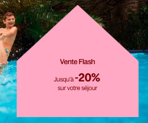 Bon plan VENTE FLASH La rentrée est passée, replongez ! Jusqu’à -20% sur votre séjour