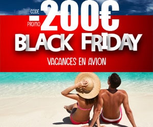 Code promo BLACK FRIDAY Code promo de jusqu'à 200€ de réduction supplémentaire sur vos vacances en avion, cumulable avec les offres en cours