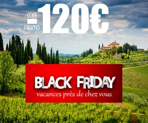 Code promo Black Friday : 120 € de réduction supplémentaire sur les vacances près de chez vous
