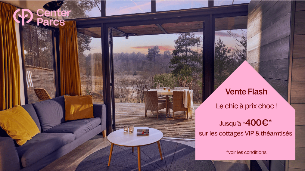 VENTE FLASH Jusqu’à -400€ sur les cottages VIP & thématisés