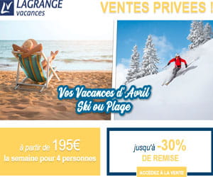 Bon plan VENTE FLASH Vacances d'Avril : jusqu'à -30% sur les appartements & les maisons Lagrange (dès 199€ la semaine pour 4 pers.)