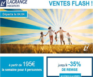 Vente Flash - Départs du 04/04, jusqu'à -35% sur l'hébergement (dès 195€ la semaine pour 4 personnes)