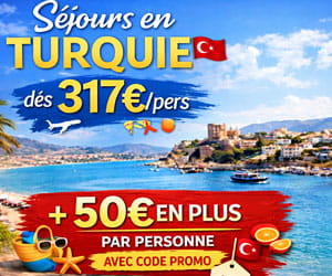 Séjours en Turquie dès 317€/pers + 50€ EN PLUS par personne avec code promo