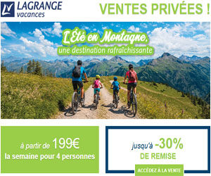 Bon plan Ventes privées été à la montagne à partir de 199€ la semaine, soit 30% de réduction