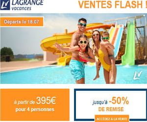 Bon plan VENTE FLASH départ le 18/07 : jusqu'à -50% sur toutes les résidences LAGRANGE (dès 395€ pour 4 personnes)