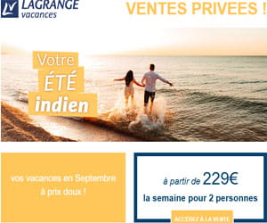 VENTE FLASH Septembre : à partir de 229€ la semaine pour 2 personnes