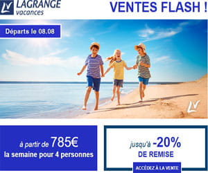 Bon plan VENTE FLASH départ le 08/08 : jusqu'à -20% sur toutes les résidences LAGRANGE (dès 785€ pour 4 personnes)