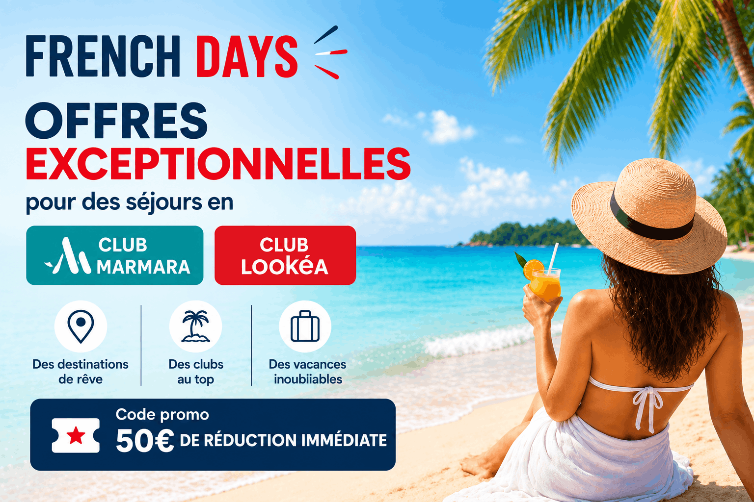Bon plan French Days : séjour en Club Marmara ou en Club Lookéa dès 495€/pers TOUT COMPRIS + 50€ de réduction immédiate avec CODE PROMO